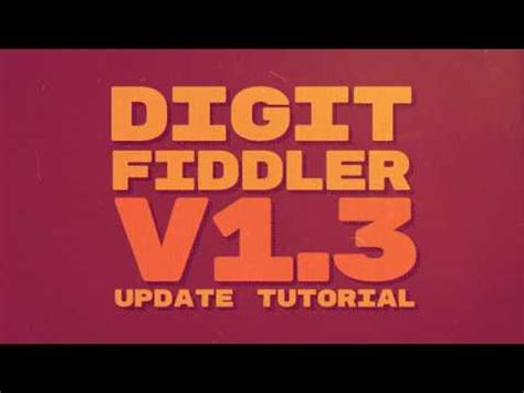 digit fiddler|Digit Fiddler v1.3 Free Update (Monospacing)! .